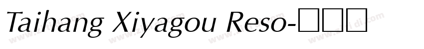 Taihang Xiyagou Reso字体转换